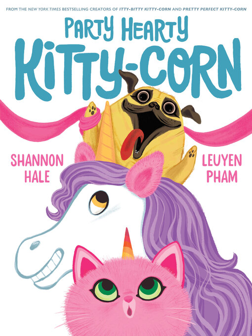 Title details for Party Hearty Kitty-Corn by Shannon Hale - Available